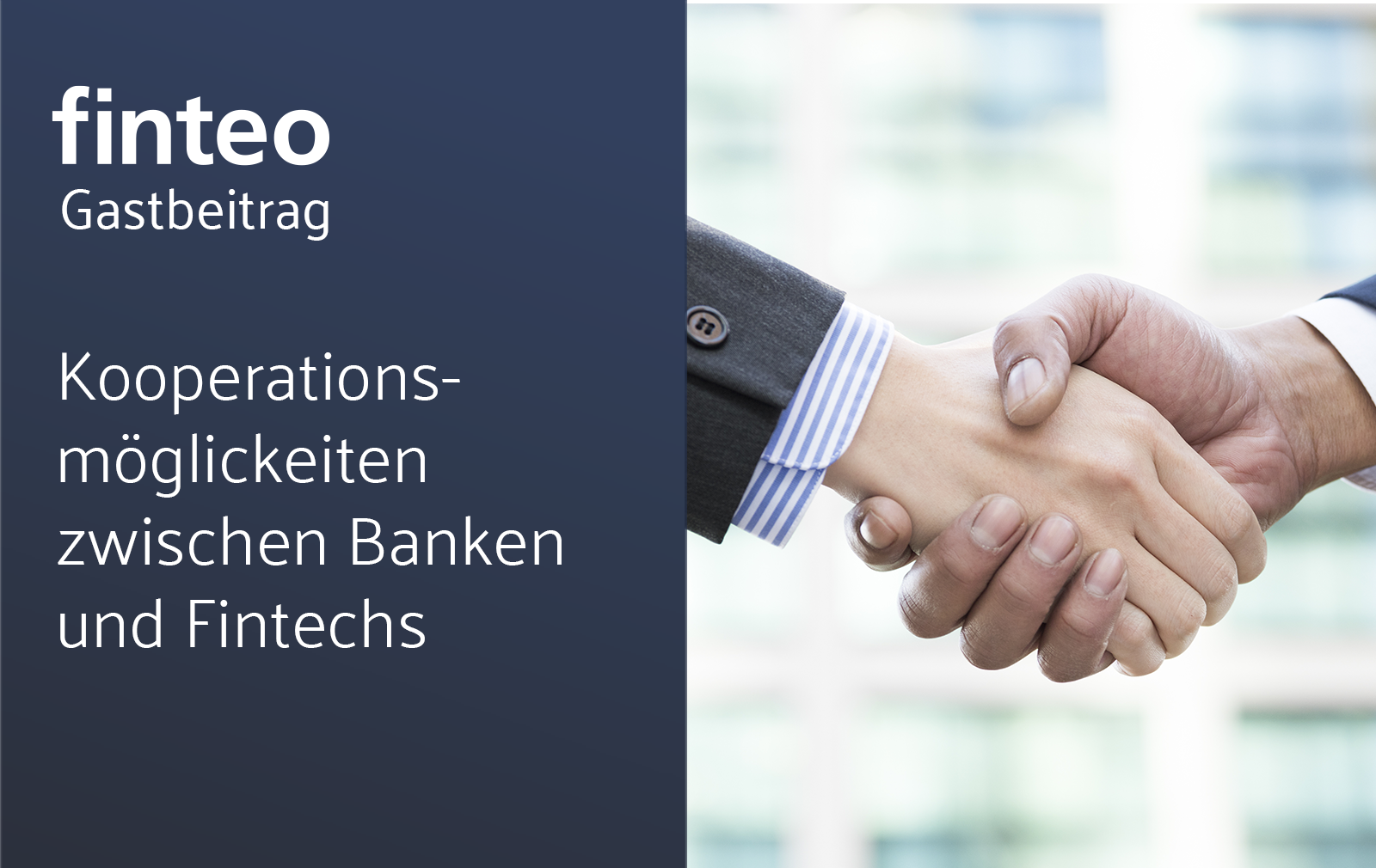 finteo.de|Kooperationsmöglichkeiten zwischen Banken und Fintechs-Gastbeitrag – Kooperationsmöglichkeiten